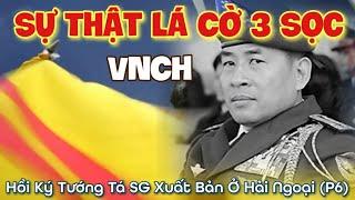 Hé Lộ Sự Thật Về Lá Cờ Ba Sọc Của VNCH - Ai Là Người Sáng Tạo? Ý Nghĩa Thật Sự Là Gì?