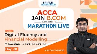 ACCA Jain B.Com Marathon Live | Digital Fluency & Financial Modeling | Day 1 | Triplei