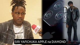 SIRI YAFICHUKA/DIAMOND na APPLE/Nimefanya Kazi Apple Coumpany naijua vizuri/DIAMOND KUSIKIKA