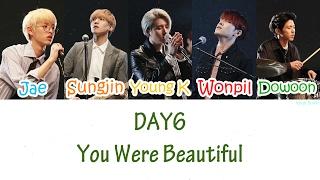 DAY6 - You Were Beautiful (예뻤어) Lyrics [HAN|ROM|ENG]