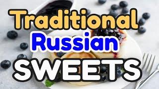 Traditional Russian Desserts - Russian Sweet Dishes By Traditional Dishes