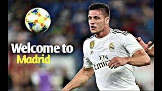 Luka Jovic 2019 - Welcome To Madrid - Amazing Skills&Goals [HD]