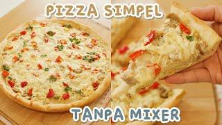 TANPA MIXER!! Pizza Simpel Ala Rumahan - CHICKEN MUSHROOM PIZZA