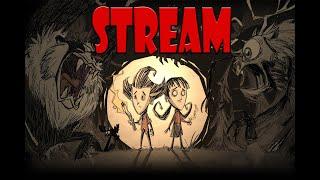 СТРИМ - ОБЗОР и ВЫЖИВАНИЕ don't starve together