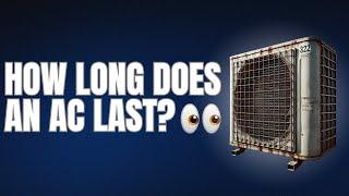 How Long Does an AC Last?