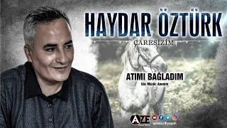 Haydar Öztürk - Atımı Bağladım