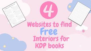 Where to Find Free KDP Interiors: 4 Websites to find FREE Interiors for KDP