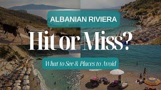 Best Places to Visit (and Avoid) Southern Albania Riviera - Himare, Ksamil, Borsh