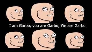 I am Garbo, you are Garbo, we are Garbo