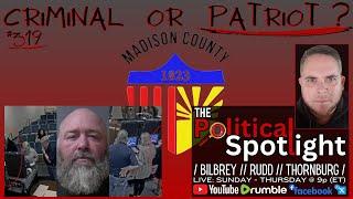 #319 | Criminal or Patriot? | The Political Spotlight