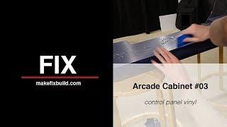 Applying Vinyl to Wood Control Panel with Corners (Arcade Cabinet #03)