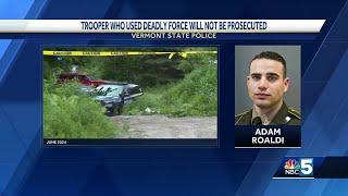 Vermont attorney general will not pursue charges against state trooper who fatally shot suspect i...