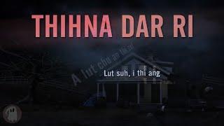 Thihna Dar Ri ~ by Zuali Khiangte (Mizo Story Audio)