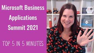 Microsoft Business Applications Summit 2021 Announcements: Top 5 in 5 minutes