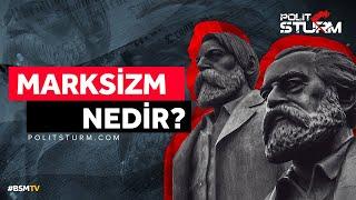 Marksizm Nedir?