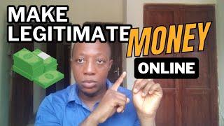 How to Make Legitimate Money Online, Start Now!