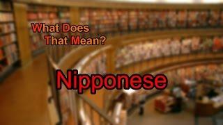 What does Nipponese mean?