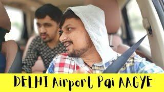 Delhi Airport Pai AAGYE | My First Vlog Experience | Kuldeep Samadhiya | Spykul