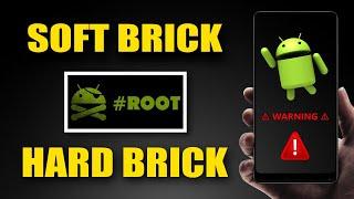 Things You Should Know Before Rooting Android Phone || SOFT BRICK and HARD BRICK || Bootloop Problem