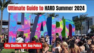 Ultimate Guide to HARD Summer Music Festival 2024