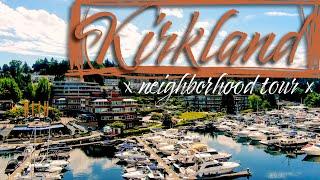 KIRKLAND || Seattle Neighborhood Tour