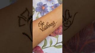 VaishnaviRequested name/mehendi calligraphy️#viral #mehendi #mehendidesign #tattoo #shorts #short