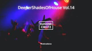 Eugene Crotz - DeeperShadesOfHouse Vol.14