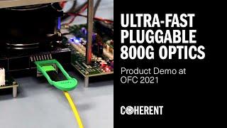 Coherent | 800G OSFP Pluggable Transceiver Demonstration at OFC 2021