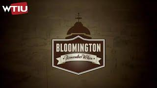 Bloomington: Remember When (2014) | WTIU Documentaries