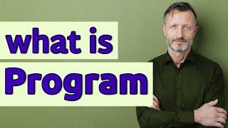 Program | Definition of program