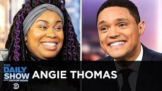 Angie Thomas - Telling Uncomfortable Stories & “On the Come Up” | The Daily Show