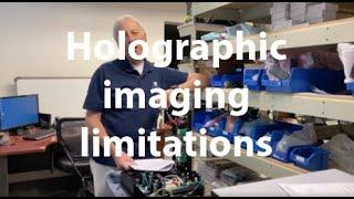 Holographic imaging limitations