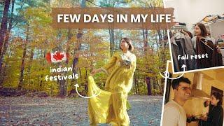 Fall Reset  + Indian Festivities In Canada  | Few Days In My Life