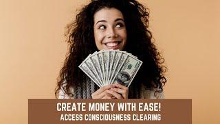 Creating money with ease - Access Consciousness | Nila | awareness | prosperity | abundance |