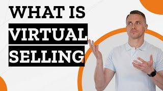 What is Virtual Selling? | Virtual Selling Best Practices, SaaS Sales, Sales Training, Tech Sales