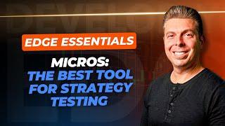 Micros: The Best Tool for Strategy Testing