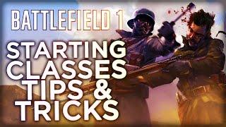 Battlefield 1 Starting Classes Tips and Tricks