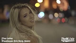 Tina Latina - Pasatiempo (Eric Deray Remix) [Music Video]