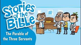 The Parable of the Three Servants | Stories of the Bible