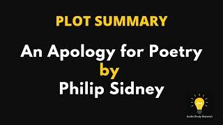 PLOT SUMMARY of An Apology for Poetry by Philip Sidney