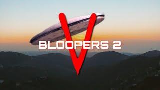 'V' Bloopers #2