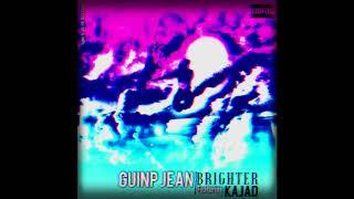 Guinp Jean - Brighter Featuring Kajad (Produced by D1 & MRo)