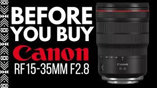 Canon RF 15-35 f2.8 | The Video You Need to Watch Before Buying