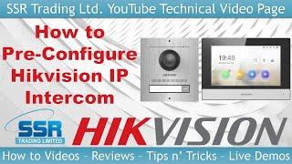 How to Pre Configure any Hikvision IP Intercom System at Home for Plug n' Play Onsite DS-KD8003-IME1