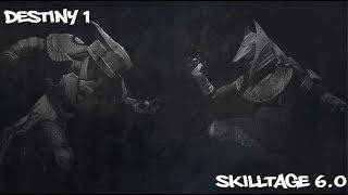 AKBoarder22's Skilltage 6.0 (Destiny 1)