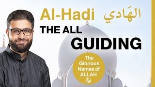 The All Guiding Al-Hadi الهَادي - The Glorious Names of Allah (Dr. Adnan Rajeh)