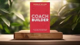 [Review] Coach Builder (Donald Miller) Summarized