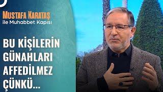 Allah'ın Affetmeyeceği Günah Var Mı? | Prof. Dr. Mustafa Karataş ile Muhabbet Kapısı