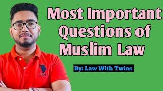 Muslim Law | Question answer session | revison session | marathon and one short on Muslim Law |