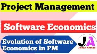 Evolution of Software Economics | Project Management | Jishan Ahmad